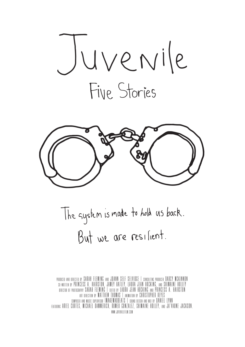 In hand-written text, the title "Juvenile: Five Stories" floats above a simple, line-drawn pair of handcuffs. Below are the words: "This system is made to hold us back. But we are resilient."