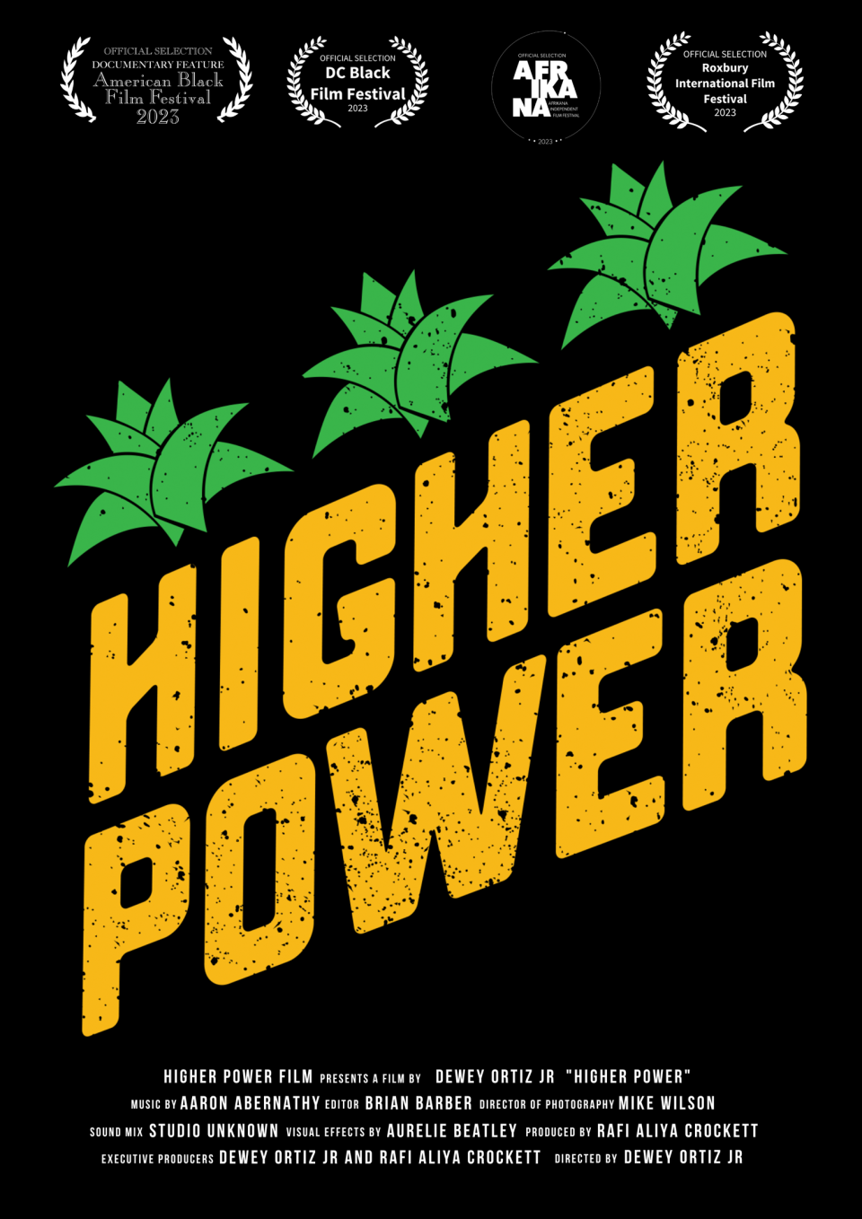 The title of the film, "Higher Power" is in bold, blocky yellow letters diagonally taking up the full frame. Above the words are three green plants. The background is black. 